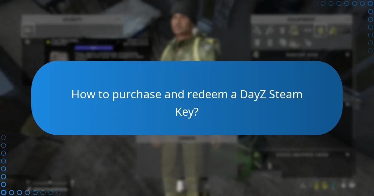 How to purchase and redeem a DayZ Steam Key?